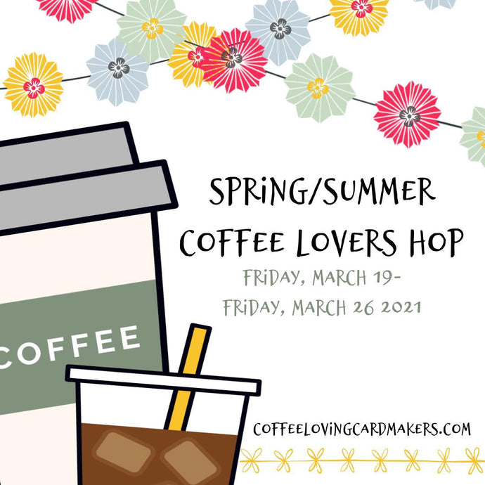 Spring/Summer Coffee Lovers Hop!